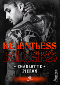 Relentless riders - Charlotte Pieron