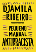 Pequeno manual antirracista - Djamila Ribeiro