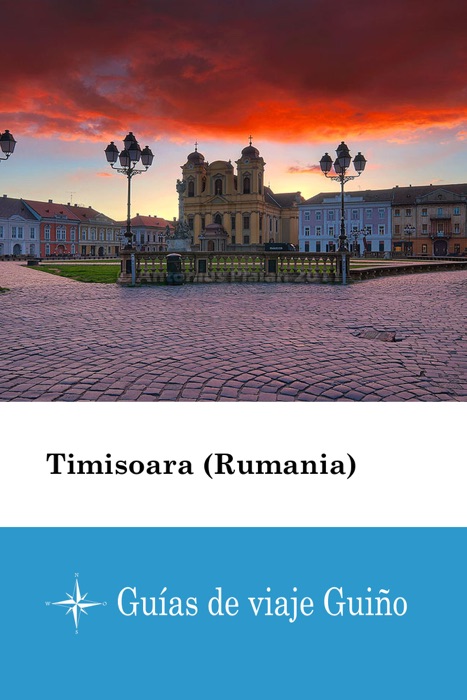 Timisoara (Rumania) - Guías de viaje Guiño