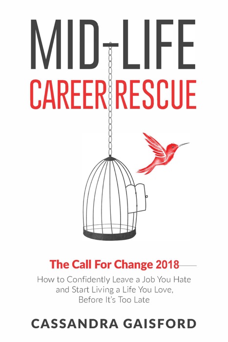 Mid-Life Career Rescue: The Call For Change 2018