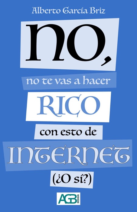 No, no te vas a hacer rico con esto de Internet (¿O sí?)