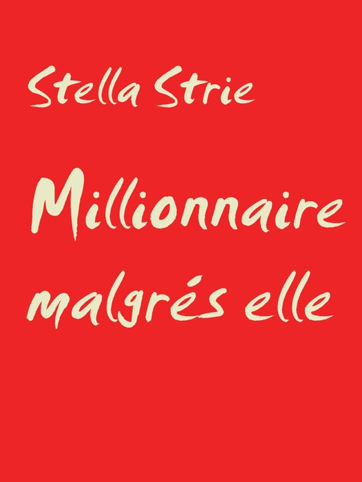 Millionnaire malgrés elle