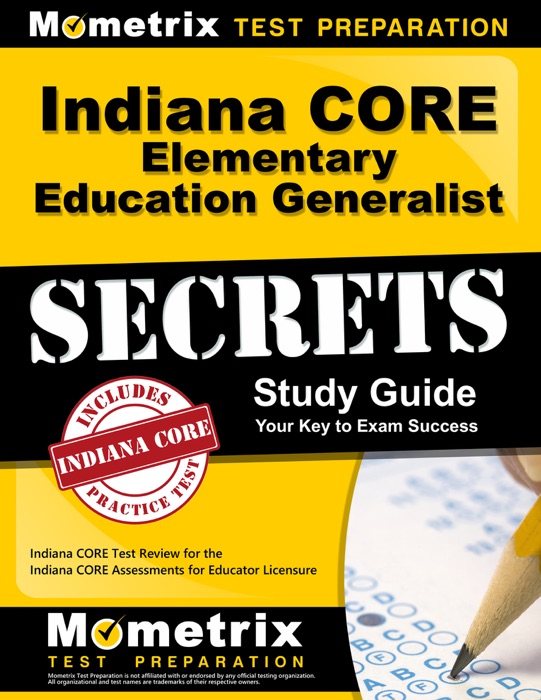 Indiana CORE Elementary Education Generalist Secrets Study Guide