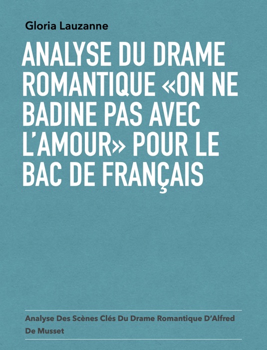 Analyse du drame romantique «On ne badine pas avec l’amour» pour le bac de français