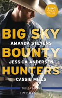 Cassie Miles, Amanda Stevens & Jessica Andersen - Big Sky Bounty Hunters/Going to Extremes/Bullseye/Warrior Spirit artwork