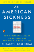 An American Sickness - Elisabeth Rosenthal