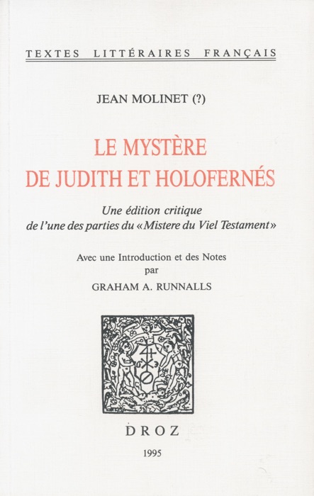 Le Mystere de Judith et Holofernés. Une édition critique de l’une des parties du 