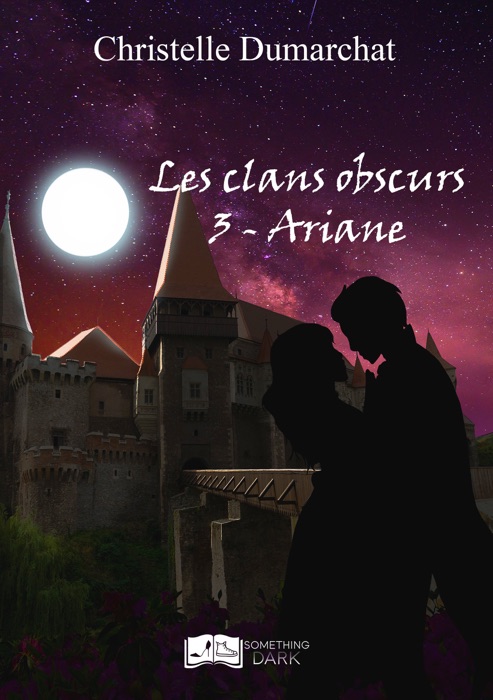 Les clans obscurs, tome 3 : Ariane