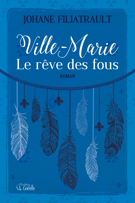 Ville-Marie, le rêve des fous