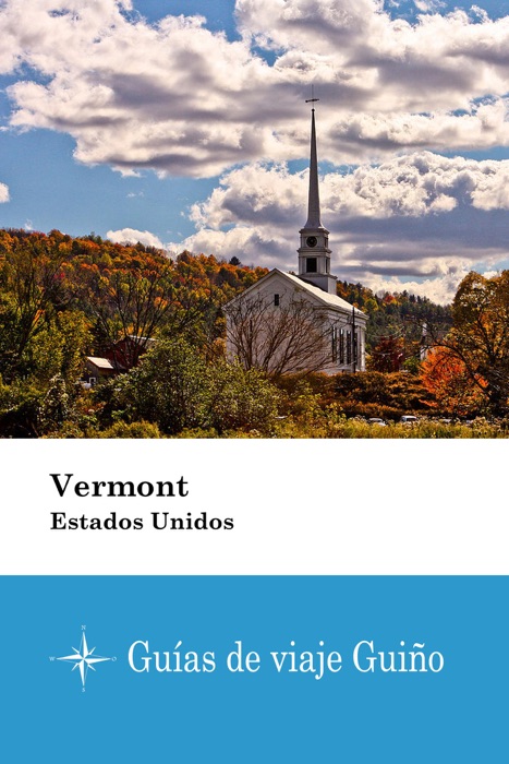 Vermont (Estados Unidos) - Guías de viaje Guiño