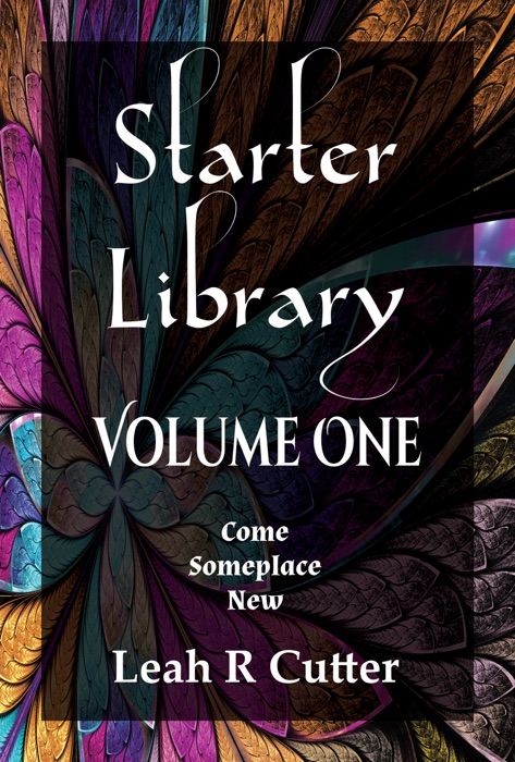 Leah R Cutter's Starter Library