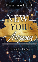 Ewa Aukett - New York – Arizona: Dunkle Tage artwork