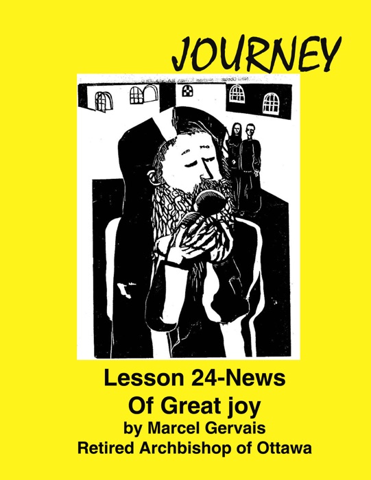 Journey: Lesson 24 - News Of Great Joy