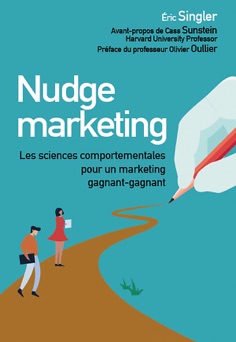 Nudge marketing (édition enrichie) - Eric Singler
