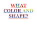 What color and what shape is this? - Nate R.