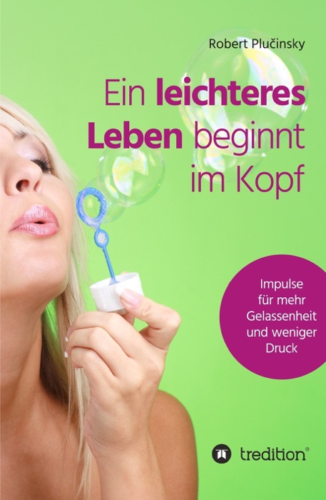 Ein leichteres Leben beginnt im Kopf