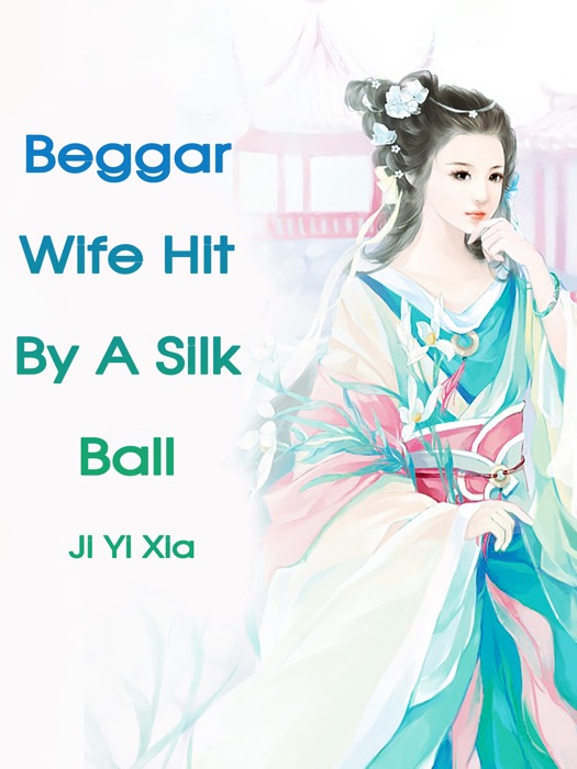 Beggar Wife Hit By A Silk Ball