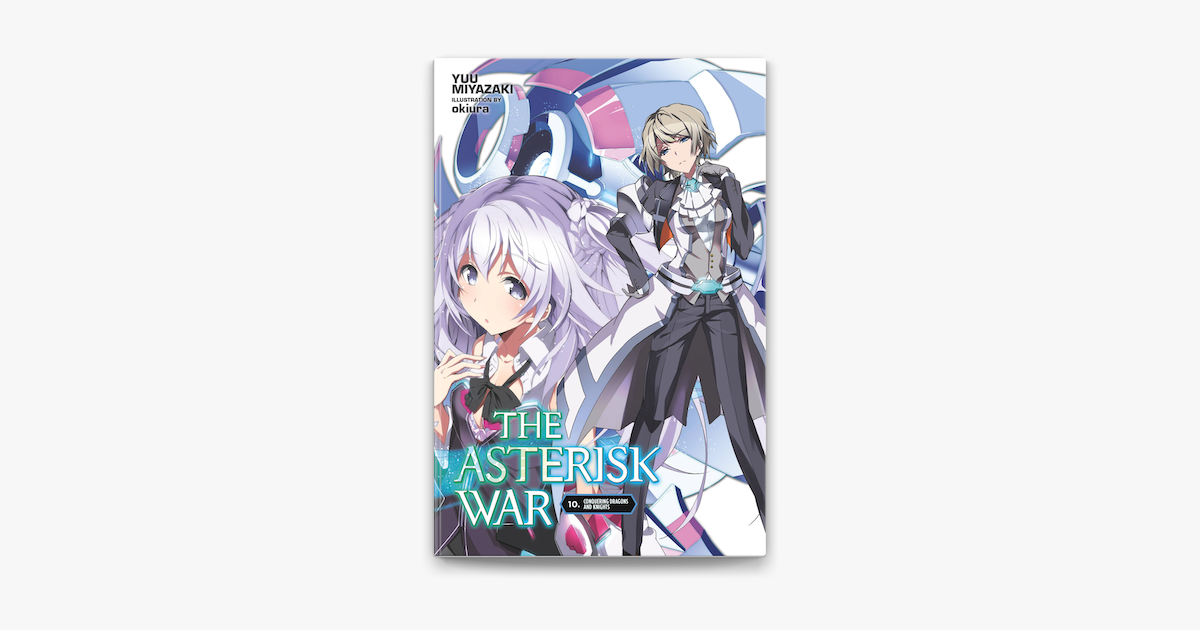 ‎The Asterisk War, Vol. 10 (light novel) on Apple Books