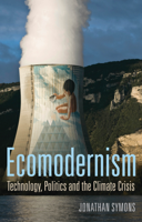 Jonathan Symons - Ecomodernism: Technology, Politics and The Climate Crisis artwork