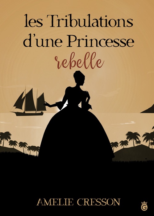 Les Tribulations d'une Princesse Rebelle