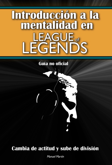 Introducción a La Mentalidad en League of Legends