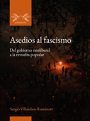 Asedios al fascismo - Sergio Villalobos-Ruminott
