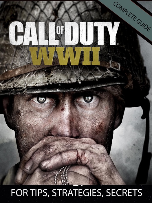 Call Of Duty WW2 Game Guide, Full Walkthrough and Strategies