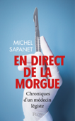 En direct de la morgue - Michel Sapanet