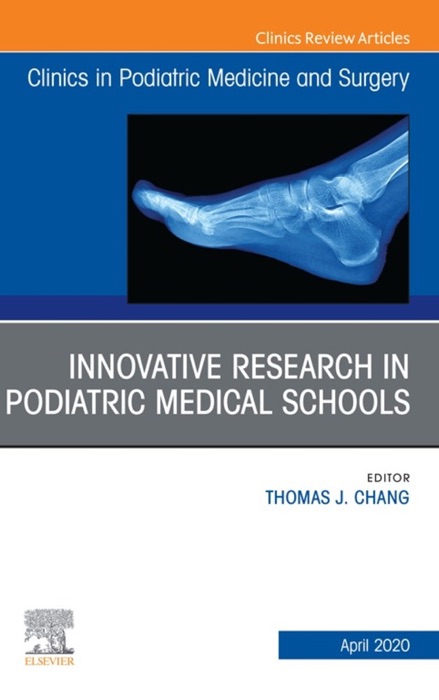 Top Research in Podiatry Education, An Issue of Clinics in Podiatric Medicine and Surgery, E-Book