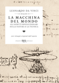 La macchina del mondo (Deluxe) - Leonardo da Vinci