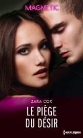Le piège du désir - Zara Cox by  Zara Cox PDF Download