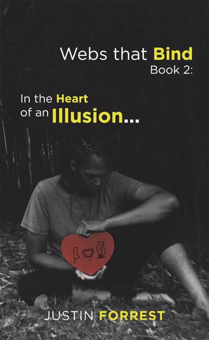 Webs That Bind Book 2: in the Heart of an Illusion…