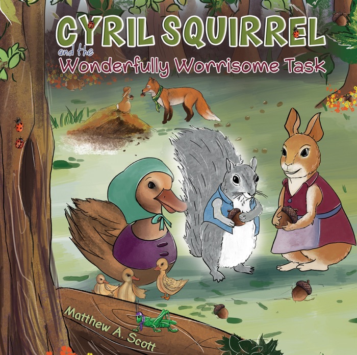 Cyril Squirrel and the Wonderfully Worrisome Task