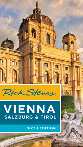 Rick Steves Vienna, Salzburg & Tirol by Rick Steves