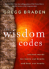 Gregg Braden - The Wisdom Codes artwork