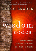 The Wisdom Codes - Gregg Braden