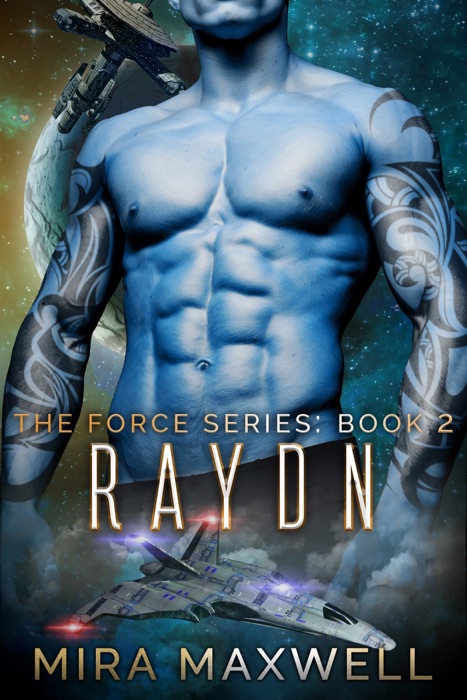 Raydn (An Alien Abduction Romance) The Force Series Book 2