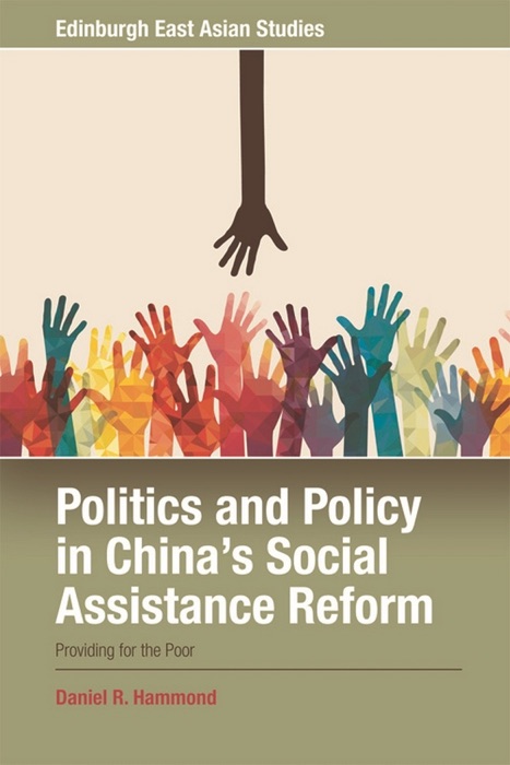 Politics and Policy in China's Social Assistance Reform