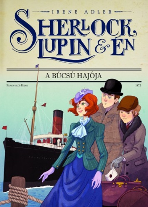 Sherlock, Lupin és én 12. - A búcsú hajója