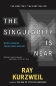 The Singularity Is Near - Ray Kurzweil