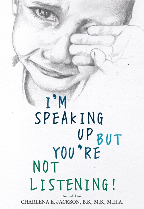 I'm Speaking Up but You're Not Listening 2nd edition
