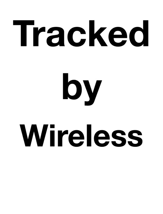 Tracked by Wireless