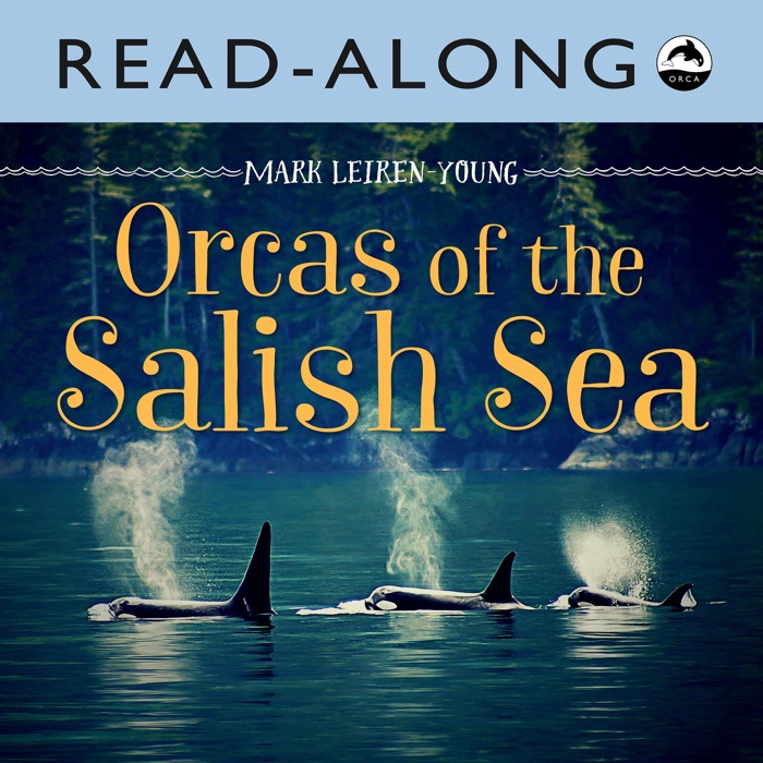 Orcas of the Salish Sea Read-Along (Enhanced Edition)