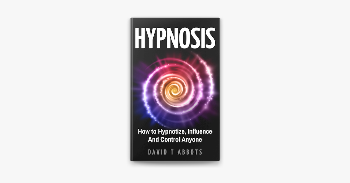 ‎hypnosis How To Hypnotize Influence And Control Anyone Trên Apple Books