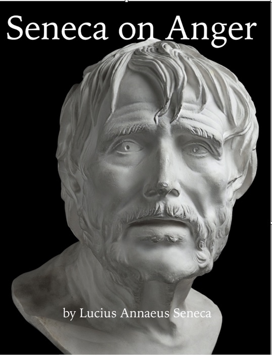 Seneca on Anger