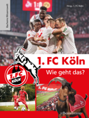 1. FC Köln - Wie geht das? - 1. FC Köln