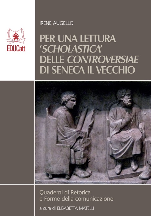 Per una lettura scholastica delle Controversiae di Seneca il Vecchio