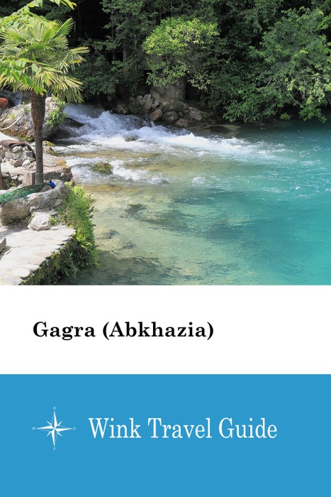 Gagra (Abkhazia) - Wink Travel Guide