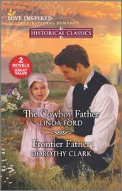 The Cowboy Father & Frontier Father - Linda Ford & Dorothy Clark by  Linda Ford & Dorothy Clark PDF Download