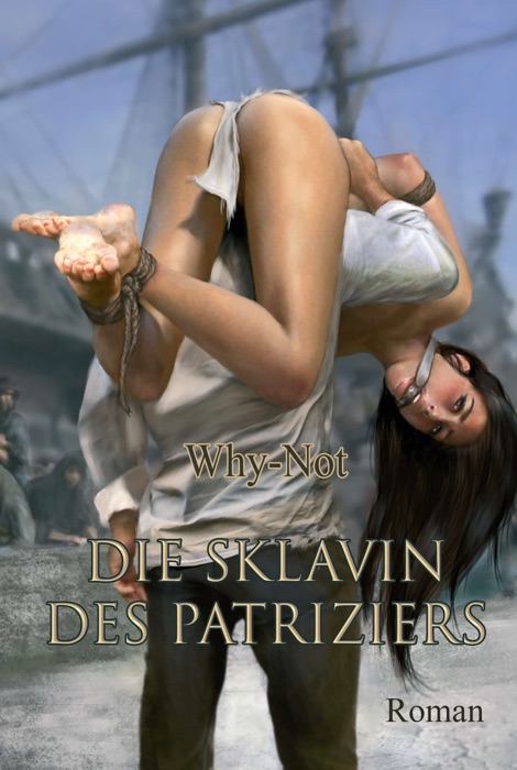 Die Sklavin des Patriziers